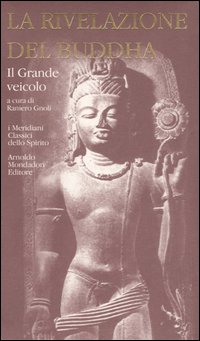La rivelazione del Buddha. Vol. 2: Il Grande veicolo