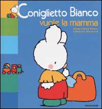 Coniglietto Bianco vuole la mamma