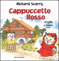 Cappuccetto Rosso. La fiaba più le parole utili