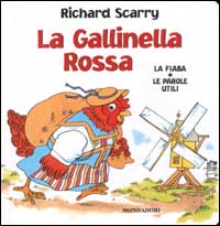 La Gallinella Rossa. La fiaba più le parole utili