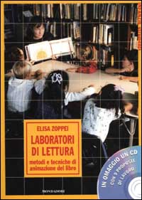 Laboratori di lettura. Metodi e tecniche di animazione del libro