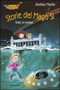 Storie del Mago Sì. Tutto si rompe