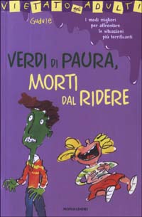 Verdi di paura, morti dal ridere