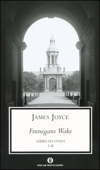 Finnegans Wake. Testo inglese a fronte. Vol. 2: I-II