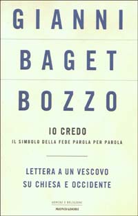 Io credo. Il simbolo della fede parola per parola-Lettera a un vescovo su «Chiesa e Occidente»