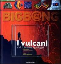 I vulcani e altri fenomeni geologici