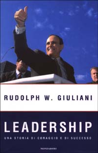 Leadership. Una storia di coraggio e di successo