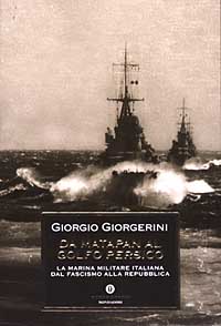 Da Matapan al Golfo Persico. La marina militare italiana dal fascismo alla Repubblica
