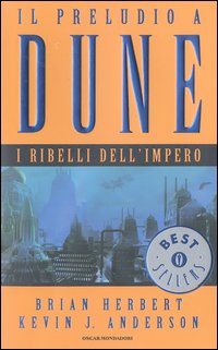 I ribelli dell'impero. Il preludio a Dune. Vol. 3
