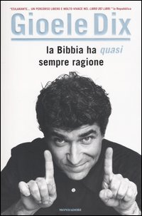 La Bibbia ha (quasi) sempre ragione