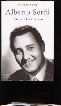 Alberto Sordi. L'Italia in bianco e nero
