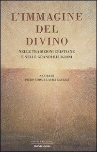 L'immagine del divino. Nelle tradizioni cristiane e nelle grandi religioni