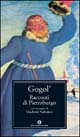 Racconti di Pietroburgo. Con un saggio di Vladimir Nobokov
