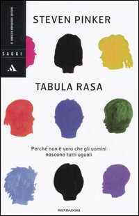 Tabula rasa. Perché non è vero che gli uomini nascono tutti uguali