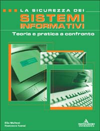 La sicurezza dei sistemi informativi: teoria e pratica a confronto