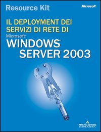 Il deployment dei servizi di rete di Windows Server 2003