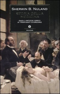 Storia della medicina. Dagli antichi greci ai trapianti d'organo