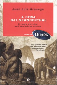 A cena dai Neanderthal. Il ruolo del cibo nell'evoluzione umana