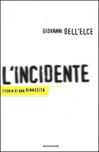 L'incidente. Storia di una rinascita