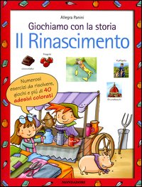 Giochiamo con la storia. Il Rinascimento