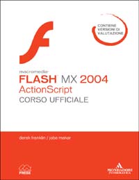 Macromedia Flash MX 2004 ActionScript. Corso ufficiale