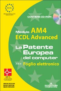 ECDL Advanced. Modulo AM4. Foglio elettronico
