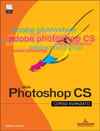 Photoshop CS. Corso avanzato