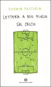 Lettera a mio figlio sul calcio