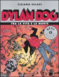 Dylan Dog. Fra la vita e la morte