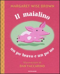 Il maialino un po' bravo e un po' no
