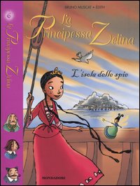 L'isola delle spie. La principessa Zelina. Vol. 6