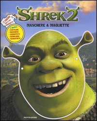 Shrek 2. Maschere & magliette