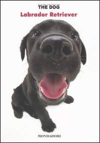 Labrador retriever. The Dog. Vol. 2