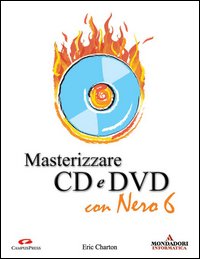 Masterizzare CD e DVD con Nero 6