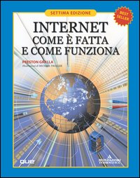 Internet. Com'è fatta e come funziona