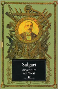 Avventure nel West. Il re della prateria-I minatori dell'Alaska-La sovrana del campo d'oro