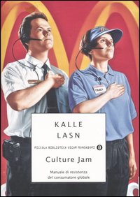 Culture Jam. Manuale di resistenza del consumatore globale