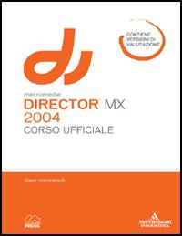 Macromedia Director MX 2004. Corso ufficiale