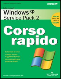 Microsoft Windows XP Service Pack 2. Corso rapido