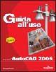 AutoCAD 2006. Guida all'uso