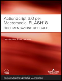 ActionScript 2.0 per Macromedia Flash 8. Documentazione ufficiale