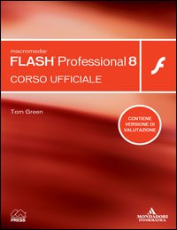Macromedia Flash Professional 8. Corso ufficiale