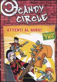 Attenti al guru! Candy Circle. Vol. 2