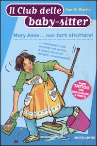 Mary Anne... non farti sfruttare!