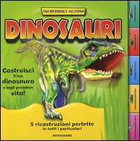 Dinosauri. Incredibili automi