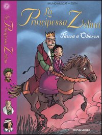Paura a Oberon. La principessa Zelina. Vol. 9