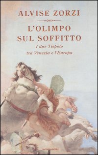 L'Olimpo sul soffitto. I due Tiepolo tra Venezia e l'Europa
