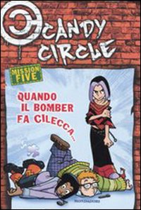 Quando il bomber fa cilecca... Candy Circle. Vol. 5