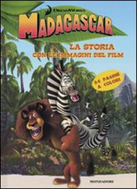 Madagascar. La storia con le immagini del film