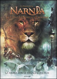 La storia con le immagini del film. Il leone, la strega e l'armadio. Le cronache di Narnia
